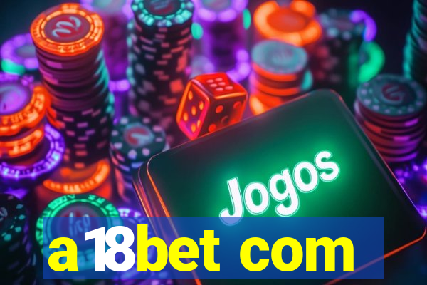 a18bet com